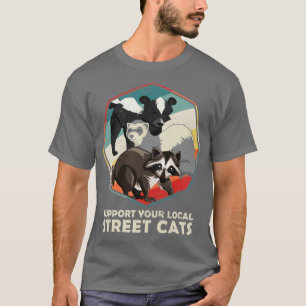 T-shirt Support Your Local Street Cats Funny Skunk