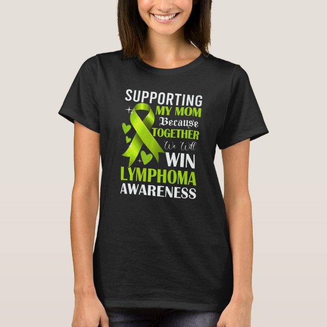 T-shirt Supporting My Mom Lymphoma Awareness Month Lime Gr (Devant)