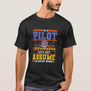 T-shirt Supposons que je ne me trompe jamais d'avion pilot