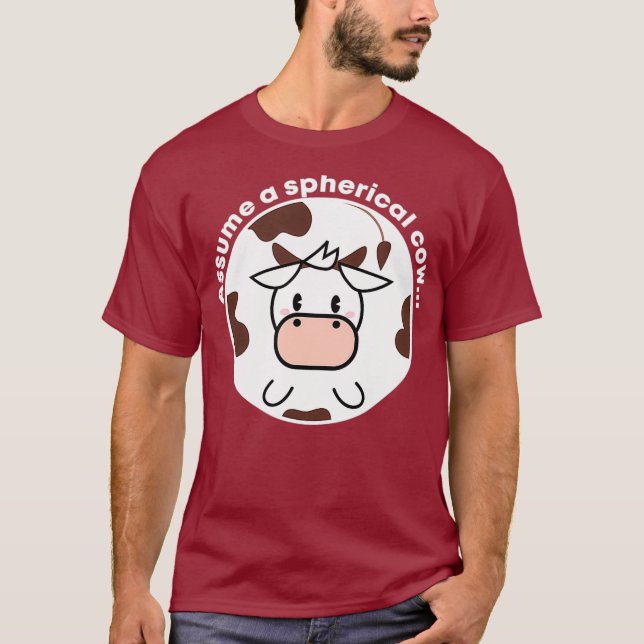T-shirt Supposons une physique drôle de vache sphérique (Devant)