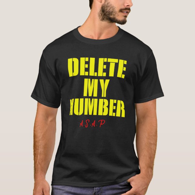 T-SHIRT SUPPRIMER MON NUMÉRO FUNNY LE PLUS RAPIDEMENT (Devant)