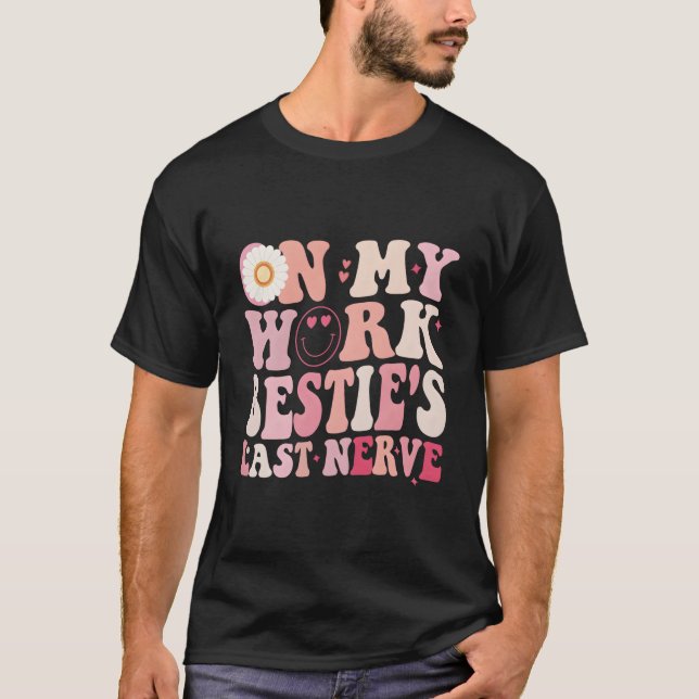 T-shirt Sur le dernier nerf de ma meilleure collègue de tr (Devant)