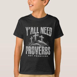 T-shirt (sur le dos) Vous avez besoin de proverbes pas Pro