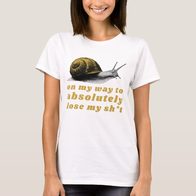 T-shirt sur le point de complètement perdre mon (Devant)