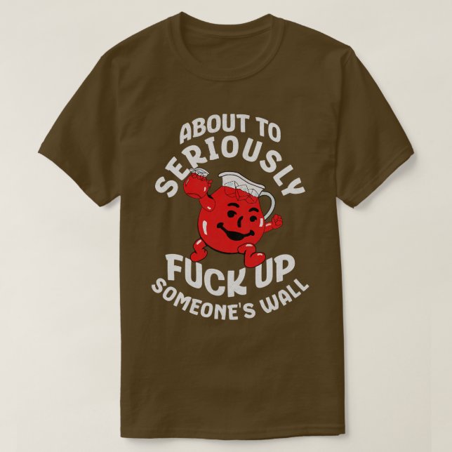 T-shirt Sur le point de sérieusement monter le mur de cert (Design devant)