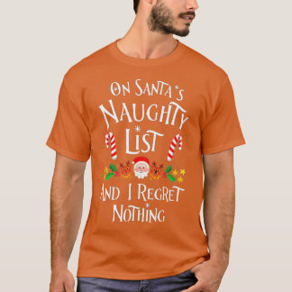 T-shirt Sur Père Noël Liste Naughty Et Je Regrette Rien