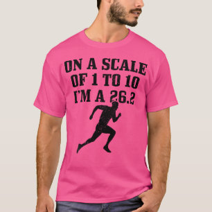 T-shirt Sur une échelle de 1 à 10, je suis un 26,2 Funny M