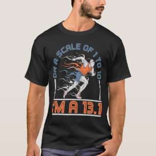 T-shirt Sur une échelle de 1 à 10, je suis une course de 1