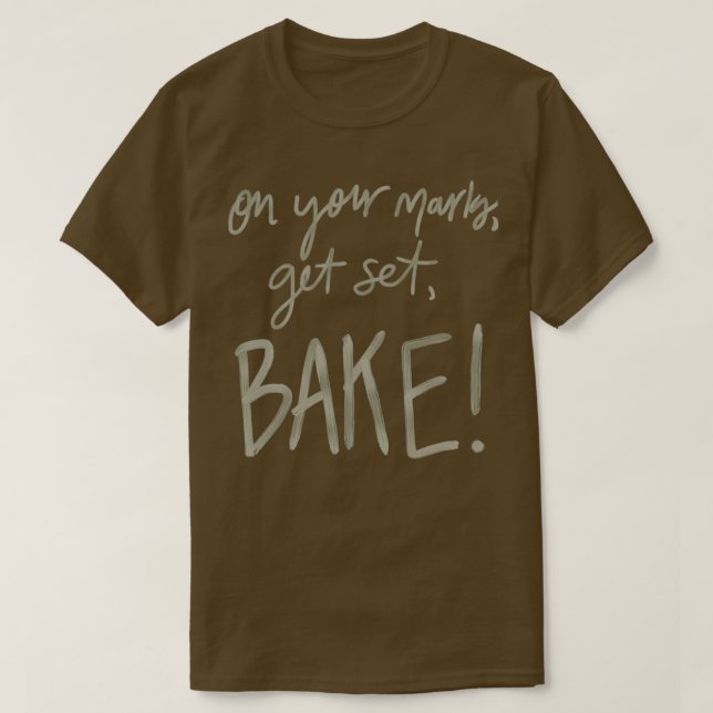 T-shirt Sur Vos Marques Obtenez Set Bake GBO (Design devant)