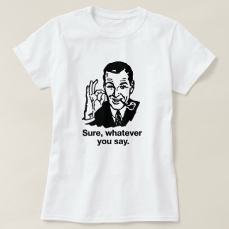 T-shirt "Sure, celui qui vous disiez" la chemise