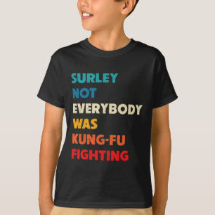 T-shirt Sûrement pas tout le monde se battait avec humour