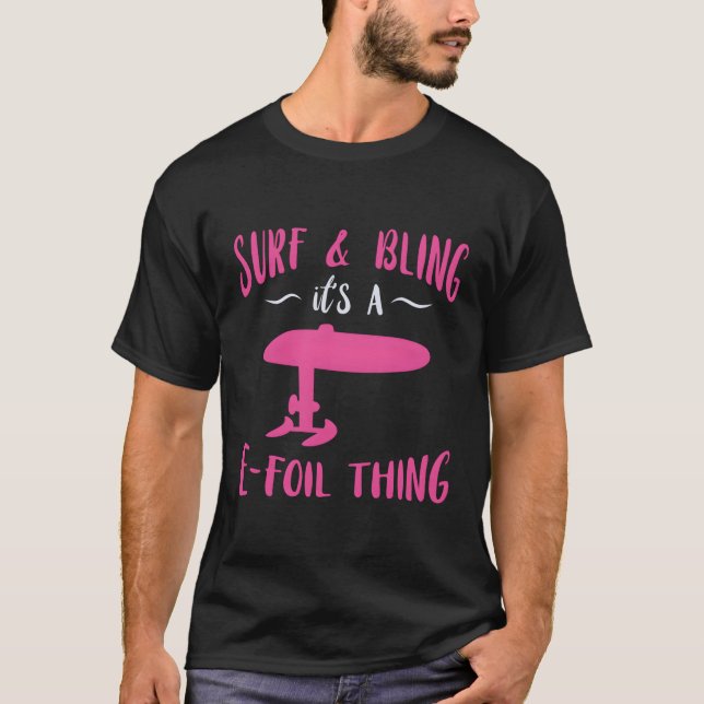 T-shirt Surf Bling Efoil Electrique Hydrofoil Surfboard Fo (Devant)
