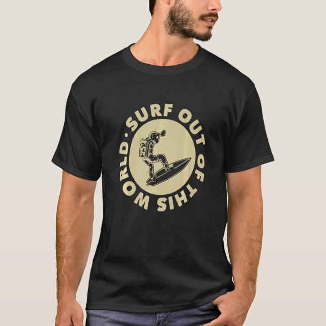 T-shirt Surf Hors De Ce Monde Surf Surfer Surf (Devant)