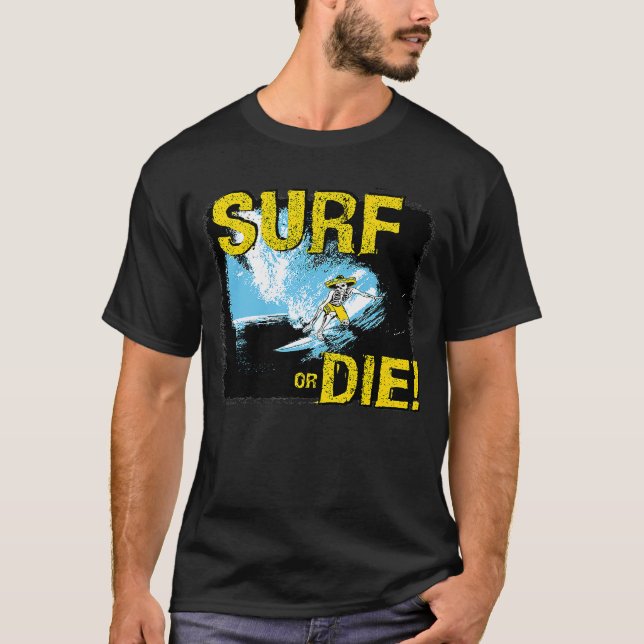 T-shirt Surf ou Die Surf (Devant)
