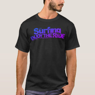 T-shirt Surf Profitez de la balade