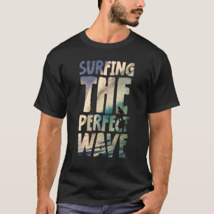 T-shirt Surfant sur la vague parfaite design inspirant océ