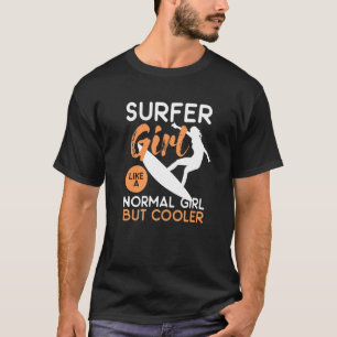 T-shirt Surfer Girl Comme Une Fille Normale Mais Glacière