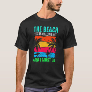 T-shirt Surfer La Plage Appelle Et Je Dois Aller Surfer