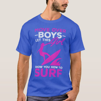 T-shirt Surfer Move Over Boys Lethis Girl Show You How fam