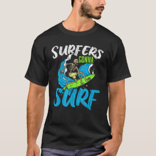 T-shirt Surfeurs Vont Surf Surf Surfboard Eau de surf Spor