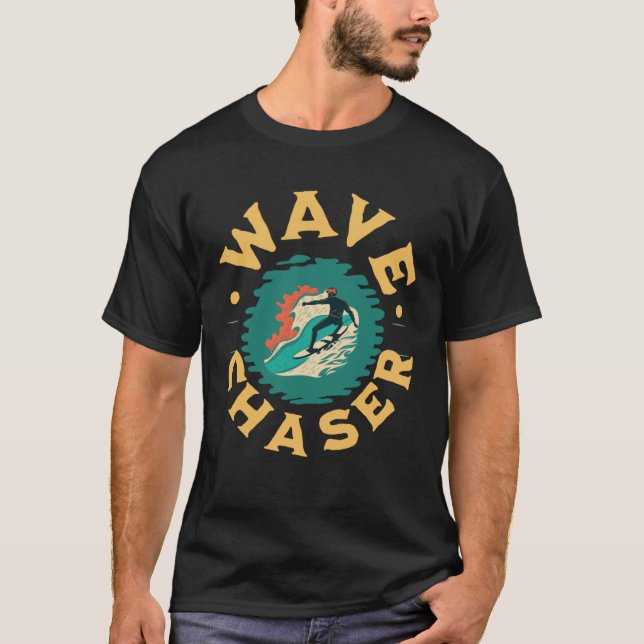 T-shirt Surfing Saying Wave Chaser Beach Summer Surfer (Devant)