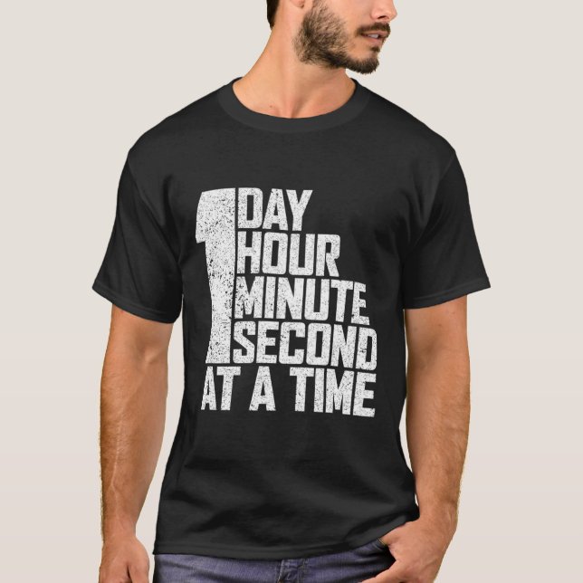 T-shirt Surmonter La Toxicomanie Un Jour Une Minute Second (Devant)