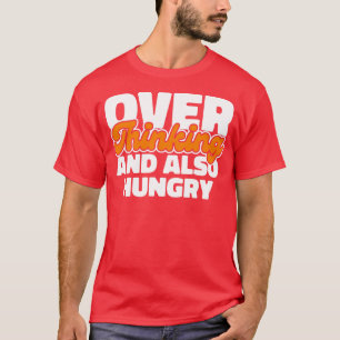 T-shirt Surpensée et aussi affamé
