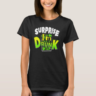 T-shirt Surprise Je suis ivre St Patrick's Day Drôle