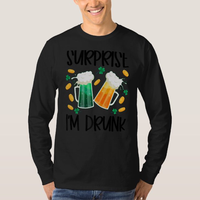 T-shirt Surprise Je suis ivre St Patrick's Day Drôle 2 (Devant)