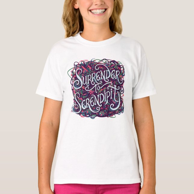 T-shirt Surrender to Serendipity (Devant)