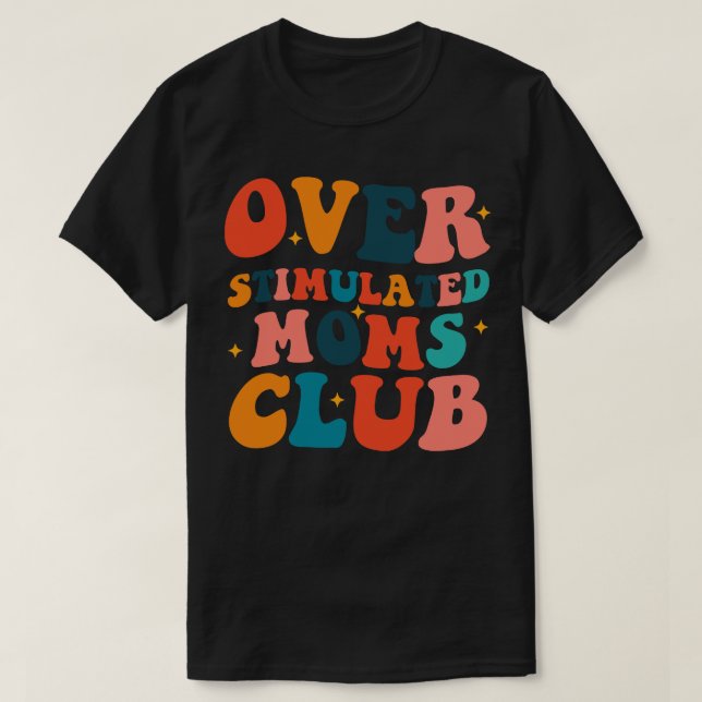 T-shirt Surstimulé Maman Club 2 (Design devant)