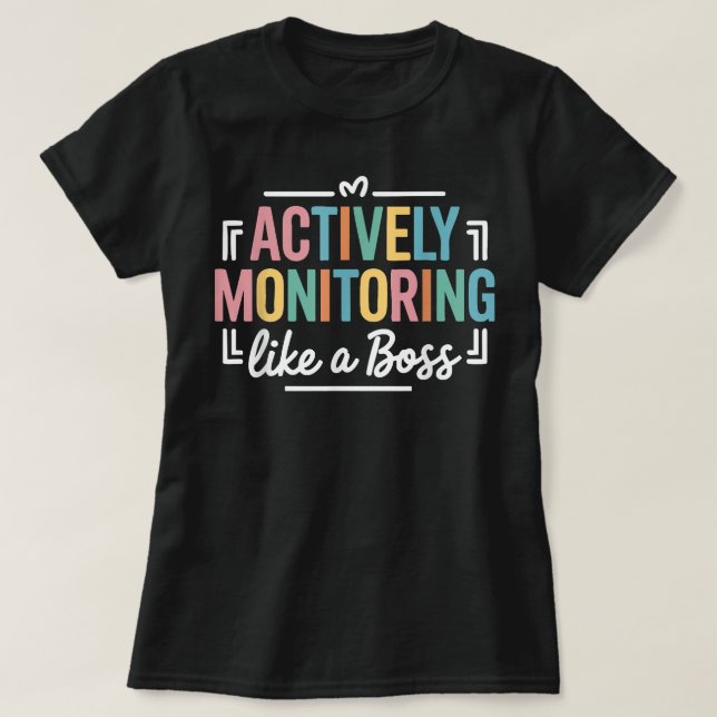 T-shirt Surveillance active comme une journée de test d'ét (Design devant)