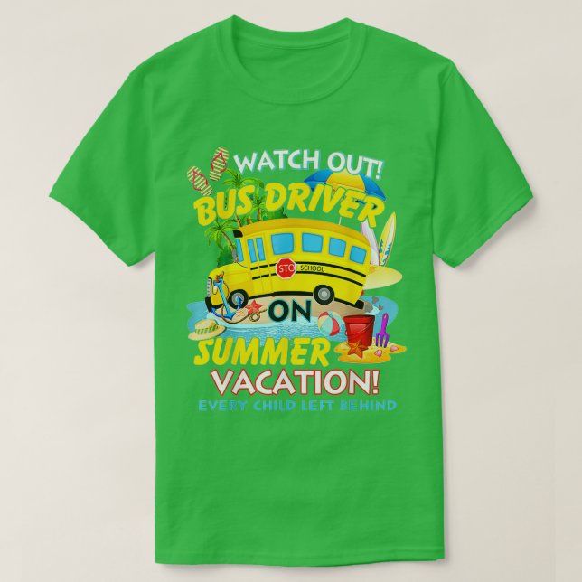 T-shirt Surveillez Le Conducteur De Bus En Vacances D'Été  (Design devant)