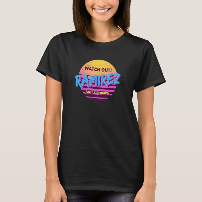 T-shirt Surveillez Ramirez Family Reunion (Devant)