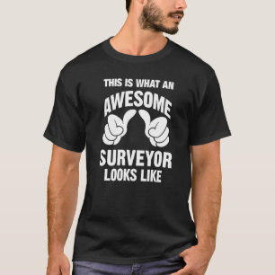 T-shirt Surveyor Awesome Semble Drôle