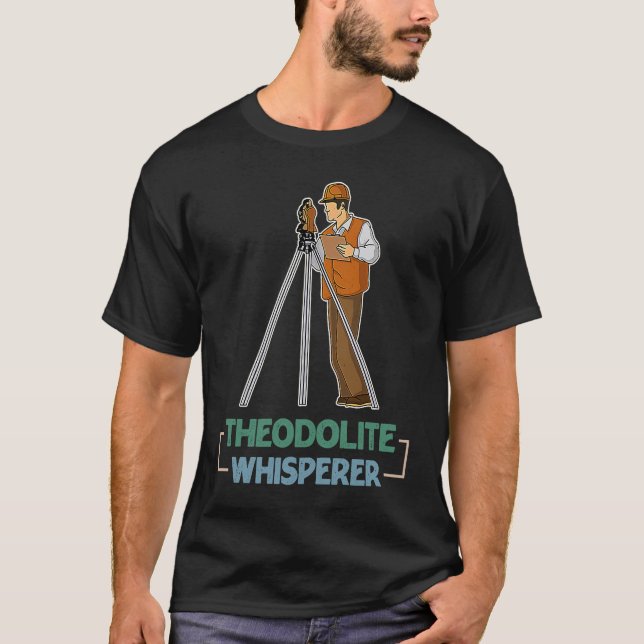 T-shirt Surveyor geodesy surveying engineer theodolite pro (Devant)