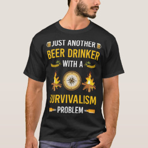 T-shirt Survivalisme buveur de bière Prépare Survie