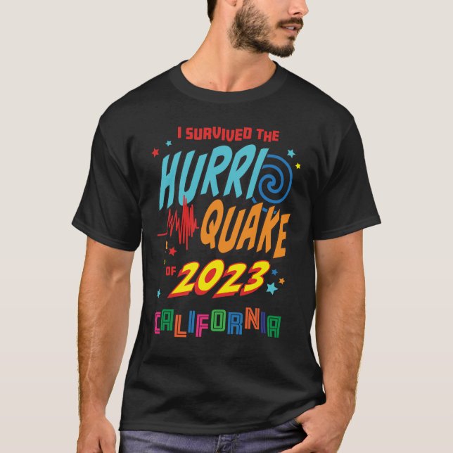 T-shirt Survivant de HURRI-QUAKE, Californie Hurricane Qua (Devant)
