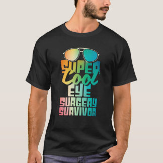 T-shirt Survivant de la chirurgie oculaire Cataracte Glau