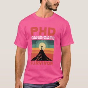 T-shirt Survivant du candidat au doctorat —