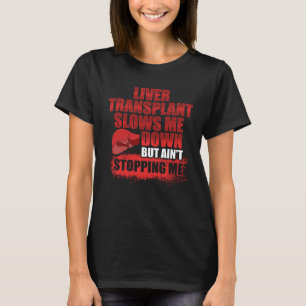 T-shirt Survivant d'une greffe du foie ralentit le guerrie