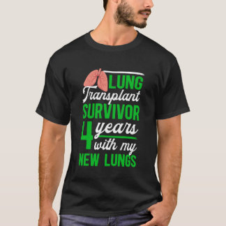 T-shirt Survivant d'une greffe du poumon 4 ans avec mon no