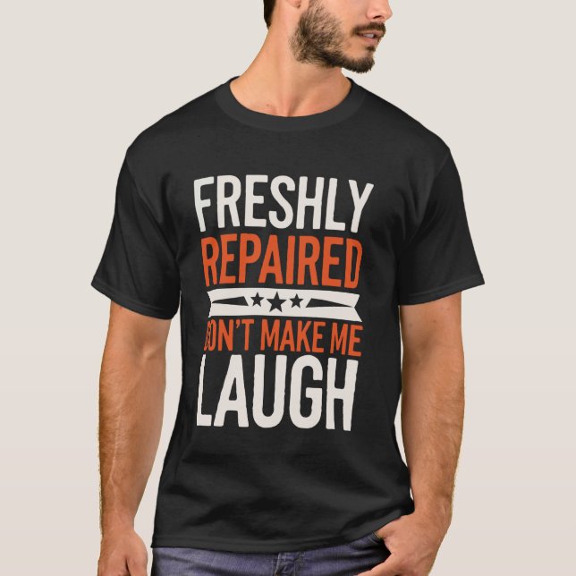 T-shirt Survivant d'une opération de hernie fraîchement ré (Devant)