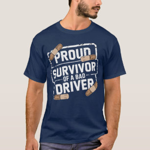 T-shirt Survivant Fier d'un ami Mauvais Conducteur