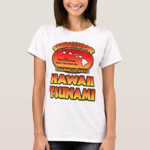 T-shirt Survivant - tsunami d'Hawaï - j'ai survécu