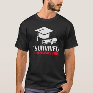 T-shirt Survived Mon Mari Doctorat Doctorat En Philosophie