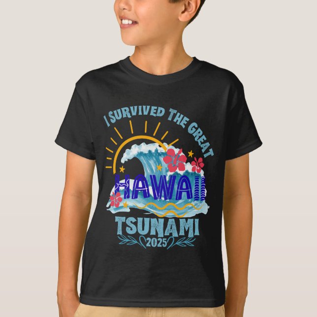 T-shirt Survived the Tsunami - Hawaii 2025 vacances (Devant)