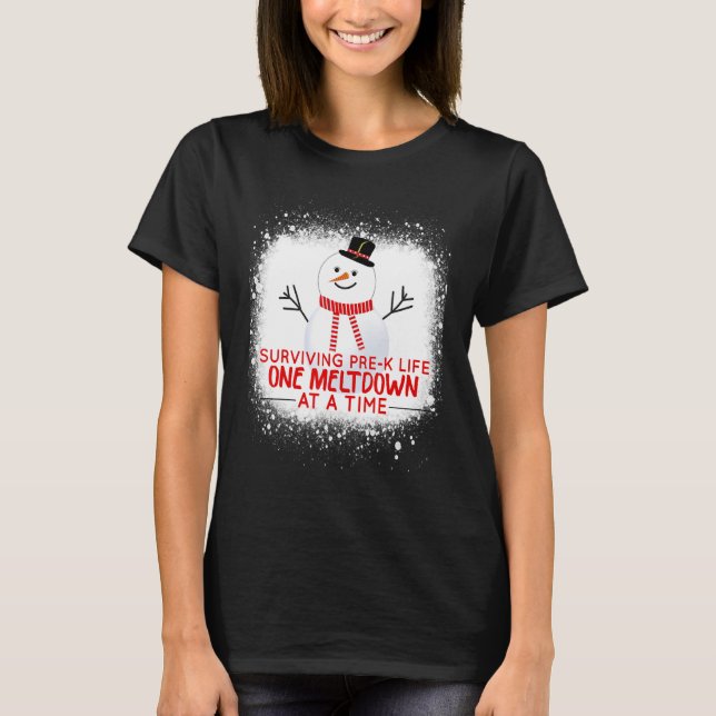 T-shirt Surviving Pre K Life One Meltdown At A Time Snowma (Devant)