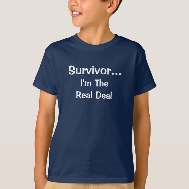 T-shirt Survivor I'm The Real Deal Inspirational Dit (Devant)