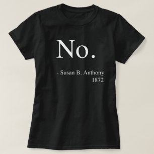 T-shirt Susan B. Anthony Chemise féminine, Histoire des fe